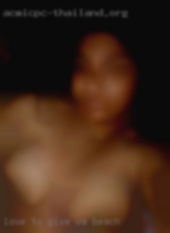 Love to give VA beach and receive oral sex.