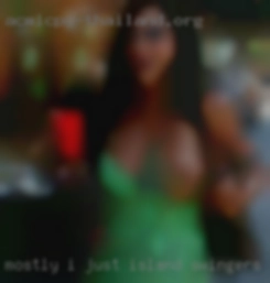 Mostly, I just really miss eating Island swingers pussy.