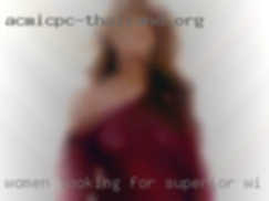 Women in Superior, WI looking for discreet fun.